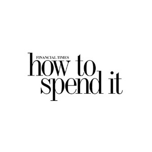Financial Times How To Spend It